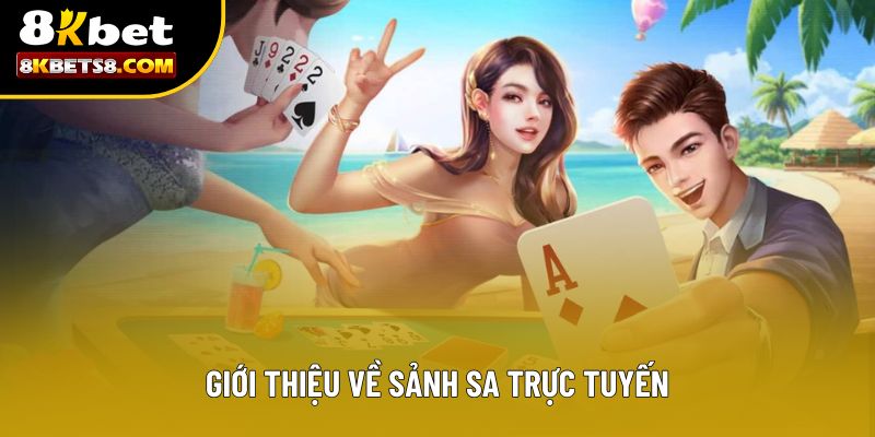 Giới thiệu về sảnh SA Trực Tuyến